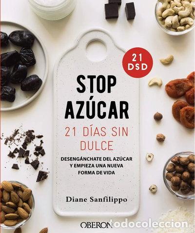 Libros: Stop az&uacute;car! 21 d&iacute;as sin dulce- 9788441542679