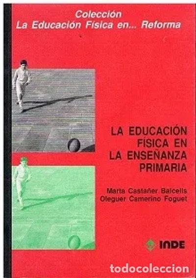 Libros: La Educaci&oacute;n F&iacute;sica en la Ense&ntilde;anza Primaria- 9788487330087