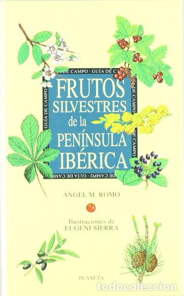 books: Frutos silvestres de la Pen&iacute;nsula Ib&eacute;rica- 9788408017981
