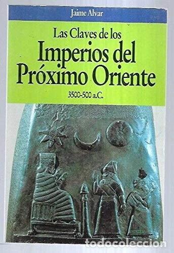 books: Las claves de los imperios del Pr&oacute;ximo Oriente- 9788408002420