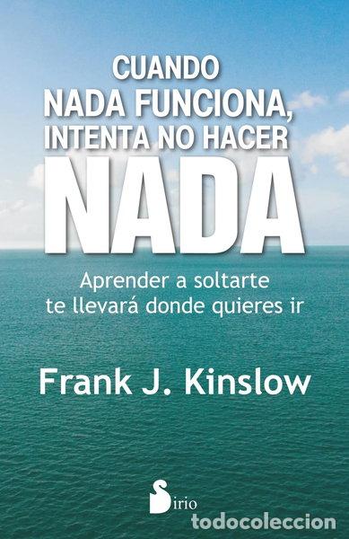 Libri di seconda mano: Cuando nada funciona, intenta no hacer nada- 9788416579204