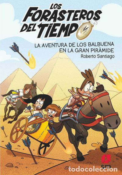 Libros: Los Forasteros del Tiempo 7: La aventura de los Balbuena en la gran pir&aacute;mide- 9788491825388