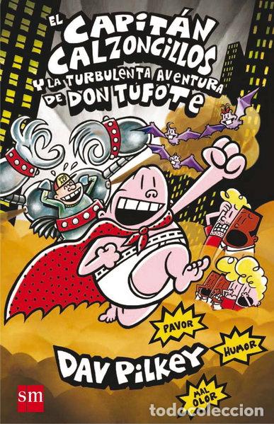 Libros: El Capit&aacute;n Calzoncillos y la turbulenta aventura de don Tufote- 9788467587708