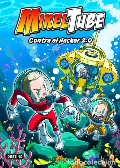 Libros: Mikeltube 4. Contra el Hacker 2.0- 9788408240396