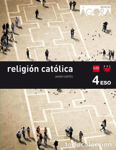 Libros: Religi&oacute;n Cat&oacute;lica 4 ESO- 9788467587302