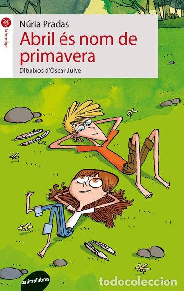 Libros: Abril &eacute;s nom de primavera- 9788415975045