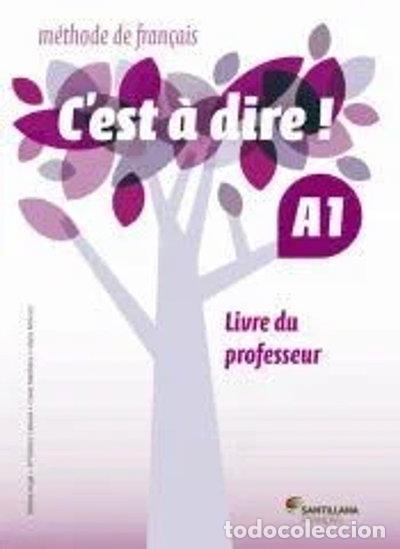 Libri di seconda mano: C'est &agrave; dire! A1 Livre du professeur- 9788490490082