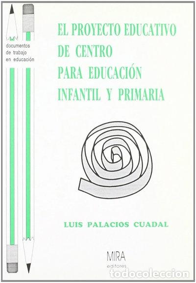 Libros: El proyecto educativo de centro para Educaci&oacute;n Infantil y Primaria- 9788488688750