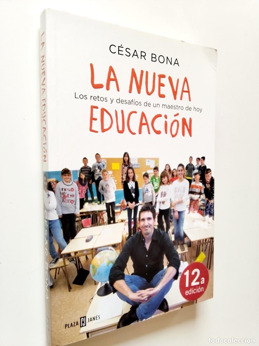Libros: C&eacute;sar Bona - La nueva educaci&oacute;n. Los retos y desaf&iacute;os de un maestro de hoy