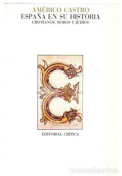 books: Espa&ntilde;a en su historia. Cristianos, moros y jud&iacute;os - Castro, Am&eacute;rico