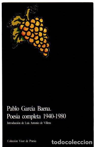 Libri di seconda mano: Poes&iacute;a completa 1940 - 1997 - Garc&iacute;a Baena, Pablo