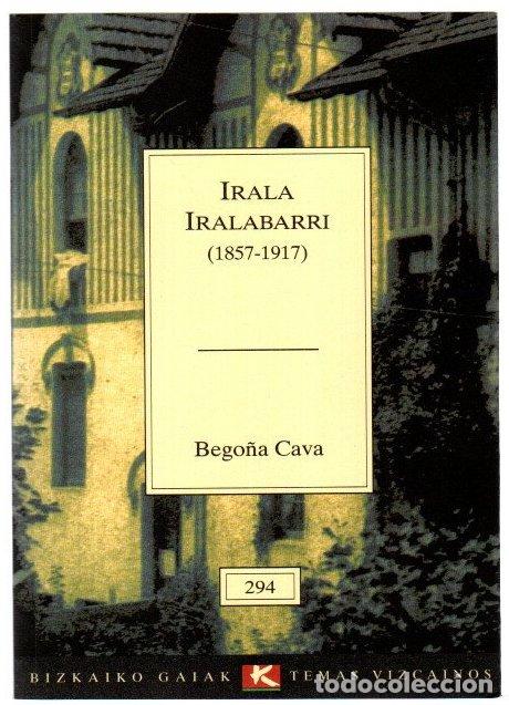 Libros: Irala Iralabarri (1957-1917) - Cava, Bego&ntilde;a