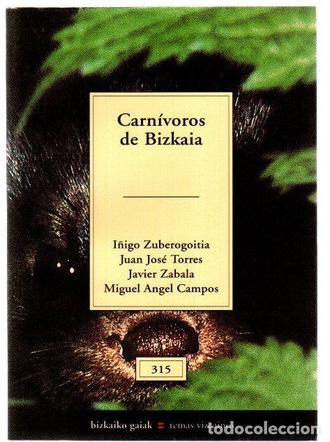 Libros: Carn&iacute;voros de Bizkaia - Zuberogoitia, I&ntilde;igo / Torres, Juan Jos&eacute; / Zabala, Javier / Campos, Miguel An