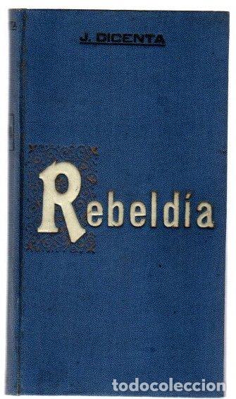 Libros: Rebeld&iacute;a - Dicenta, Joaqu&iacute;n