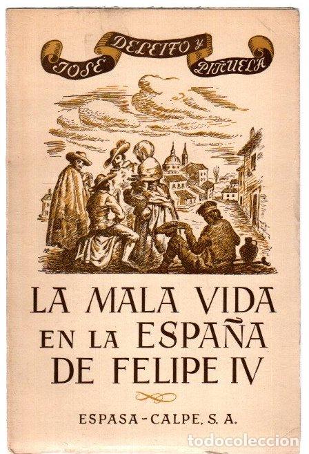 Libros: La mala vida en la Espa&ntilde;a de Felipe IV - Deleito y Pi&ntilde;uela, Jos&eacute;