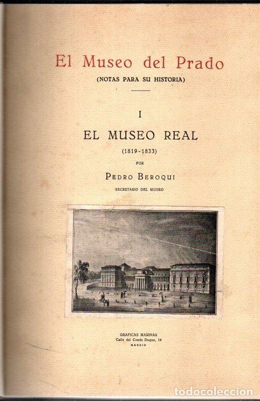 Libros: El Museo del Prado (notas para su historia) I. El Museo real (1819-1833) - Beroqui, Pedro