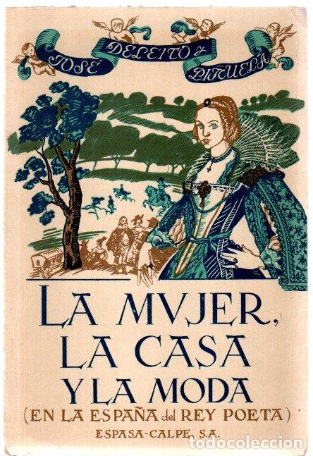 Libros: La mujer, la casa y la moda - Deleito y Pi&ntilde;uela, Jos&eacute;