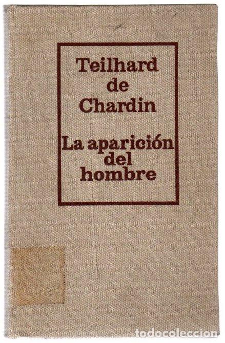 Libros: La aparici&oacute;n del hombre - Chardin, Pierre Teilhard de