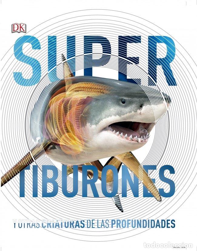 Libros: Supertiburones: Y Otras Criaturas de las Profundidades - Dk