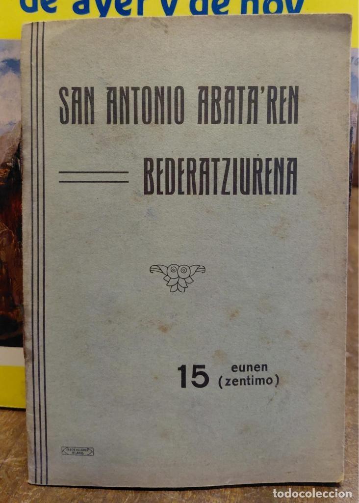Libros: DEUN ANTONIO ABATA&acute;REN BEDERATZIURENA. Lenengoz argitaltzen dau Kistar-irakaskintzia-zabalkundia de