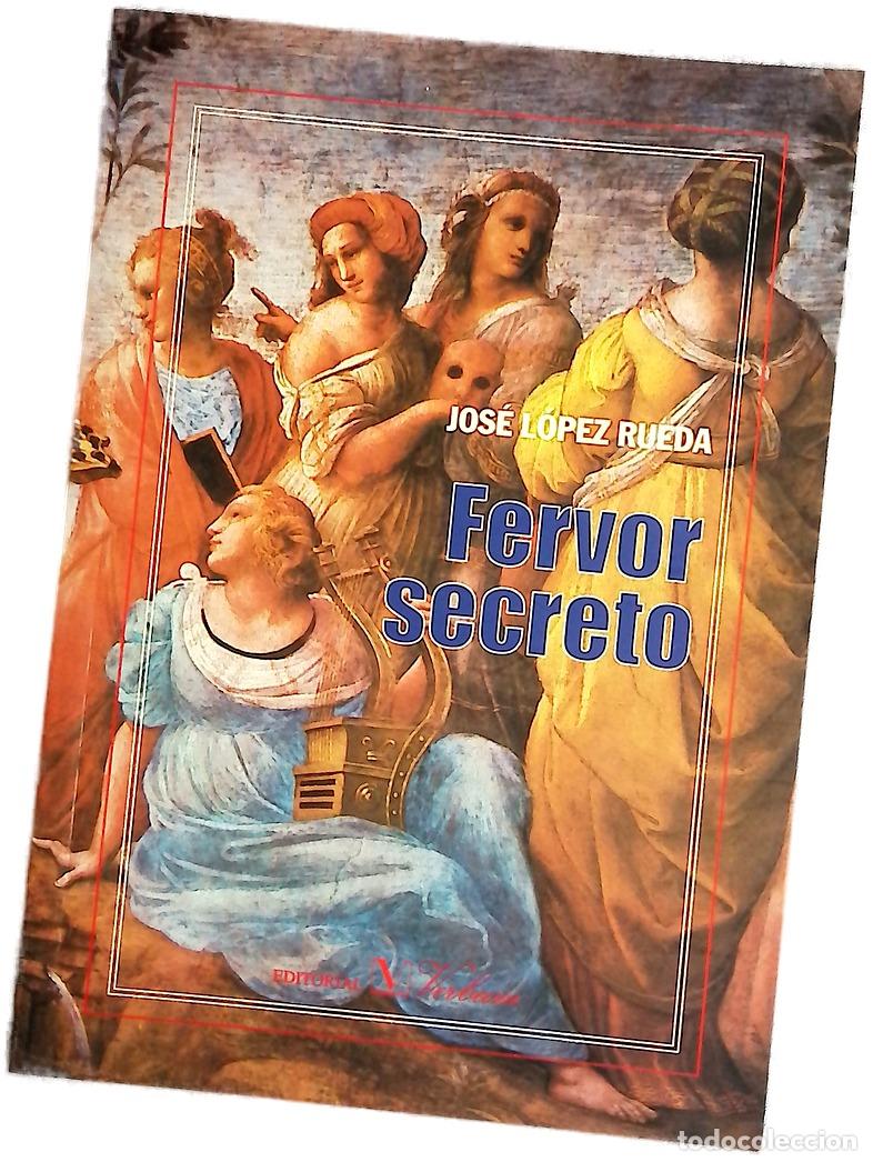 Livres: Fervor secreto - L&oacute;pez Rueda, Jos&eacute;