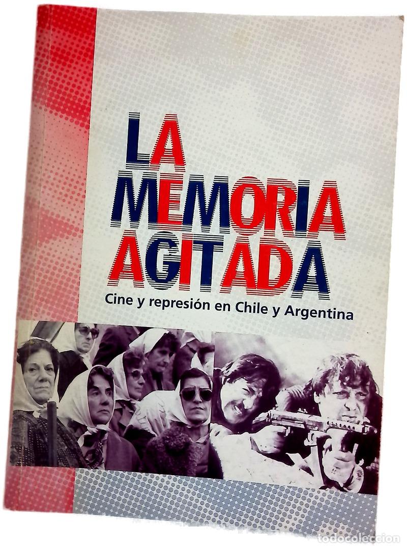Livres: La memoria agitada cine y represi&oacute;n en Chile y Argentina