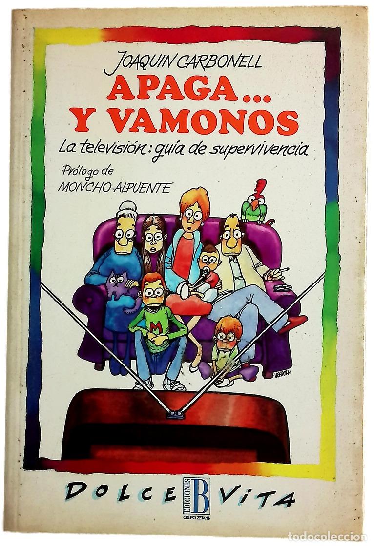 Livres: Apaga-- y v&aacute;monos la televisi&oacute;n, gu&iacute;a de supervivencia