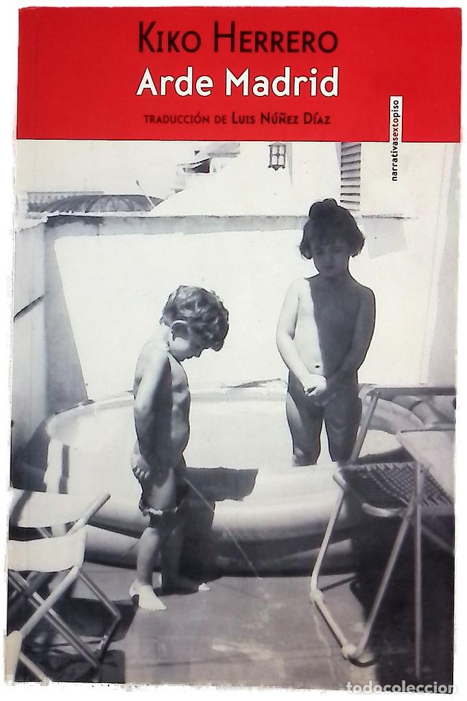 Livres: Arde Madrid - Herrero, Kiko; N&uacute;&ntilde;ez D&iacute;az, Luis