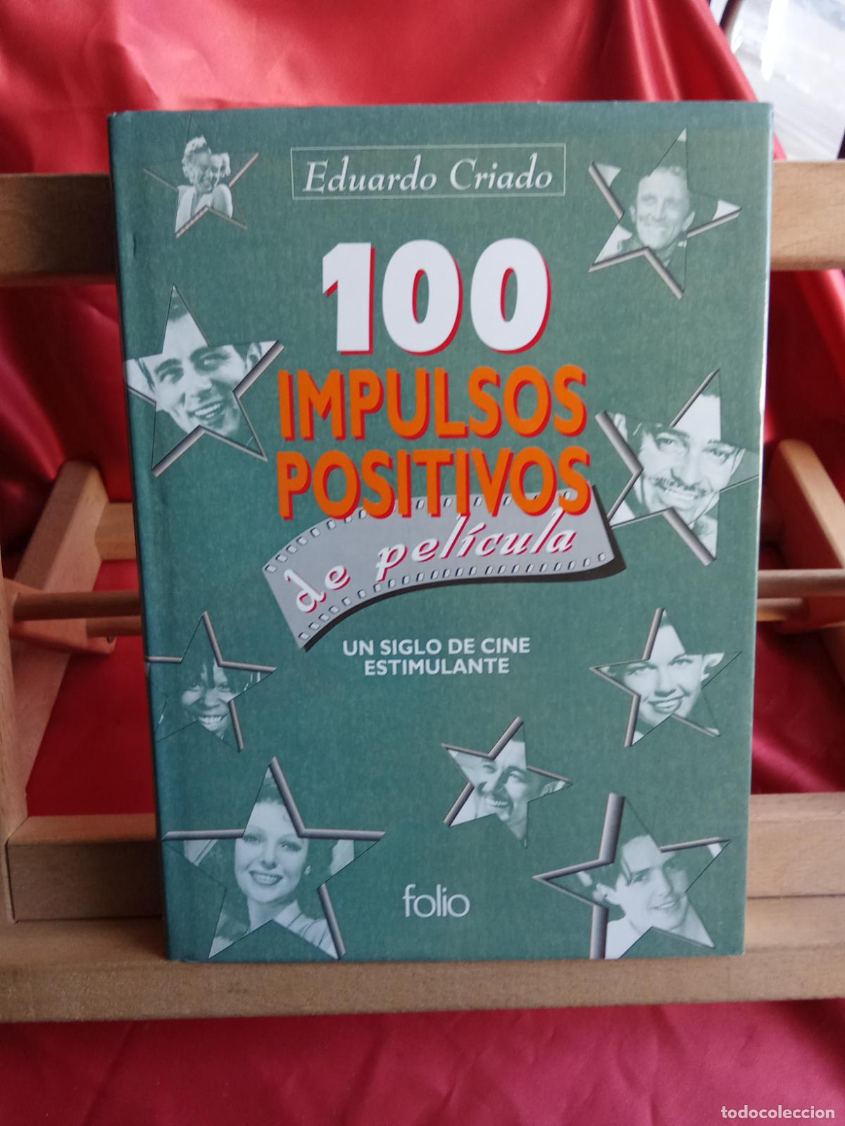 Libros: 100 impulsos positivos de pel&iacute;cula. Eduardo Criado L.31642-1428 tapa dura