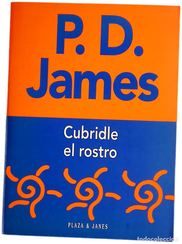 Libros: Cubridle el rostro - James, P. D