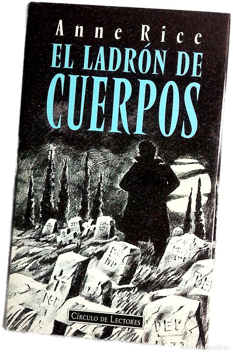 Libros: El ladr&oacute;n de cuerpos - Rice, Anne
