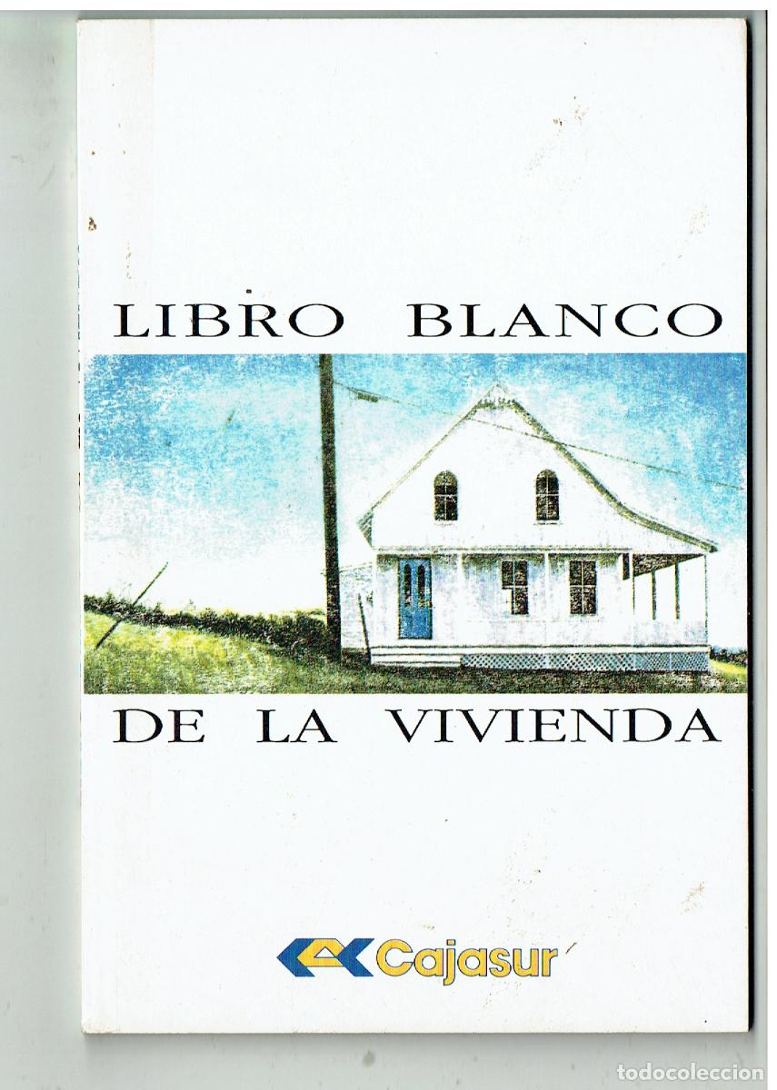 Libros: LIBRO BLANCO DE LA VIVIENDA. CAJASUR, ABRIL 1992.(ST/PR 7)