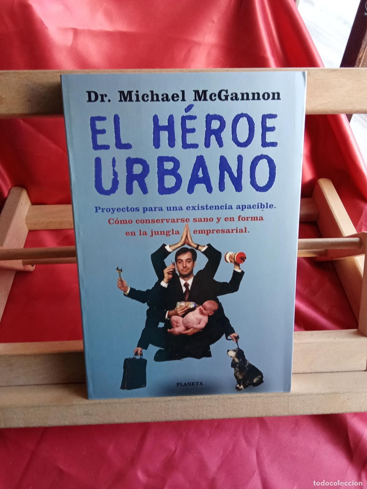 B&uuml;cher: El h&eacute;roe Urbano. Dr. Michael Mc.Gannon L.31642-1433