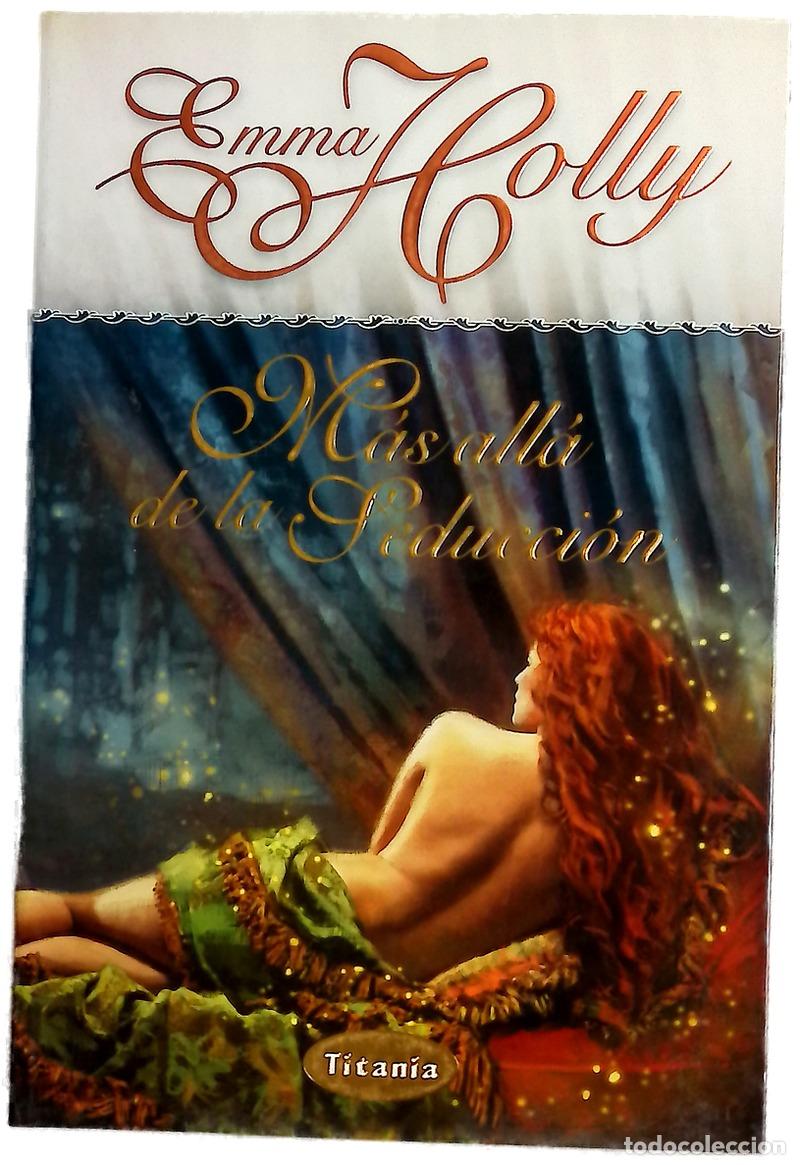 B&uuml;cher: M&aacute;s all&aacute; de la seducci&oacute;n - Holly, Emma