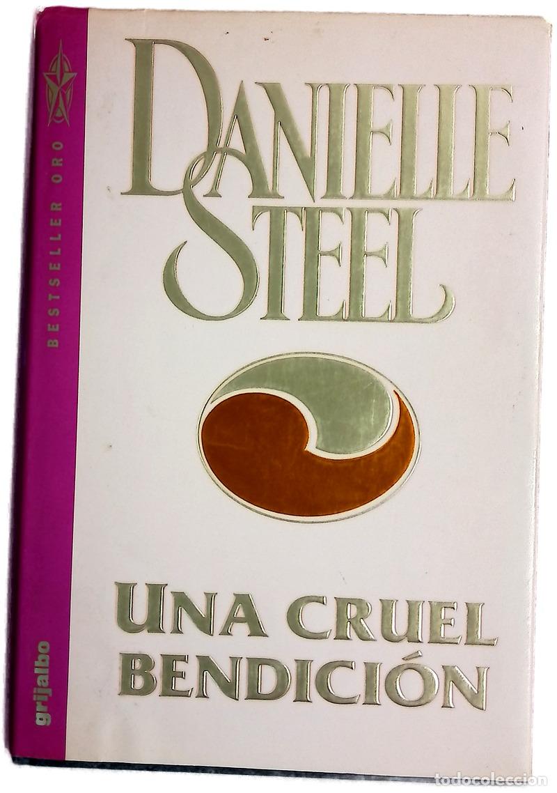 Libros: Una cruel bendici&oacute;n - Steel, Danielle; Pomares, Jos&eacute; M