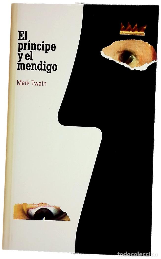 Libros: El pr&iacute;ncipe y el mendigo - Twain, Mark; L&aacute;zaro Ros, Amando