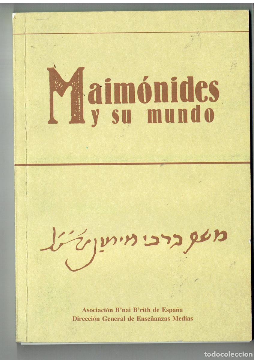 Libri di seconda mano: MAIM&Oacute;NIDES Y SU MUNDO. ASOCIACI&Oacute;N B&acute;NAI B&acute;RITH DE ESPA&Ntilde;A. 1986. (ST/PR 7)