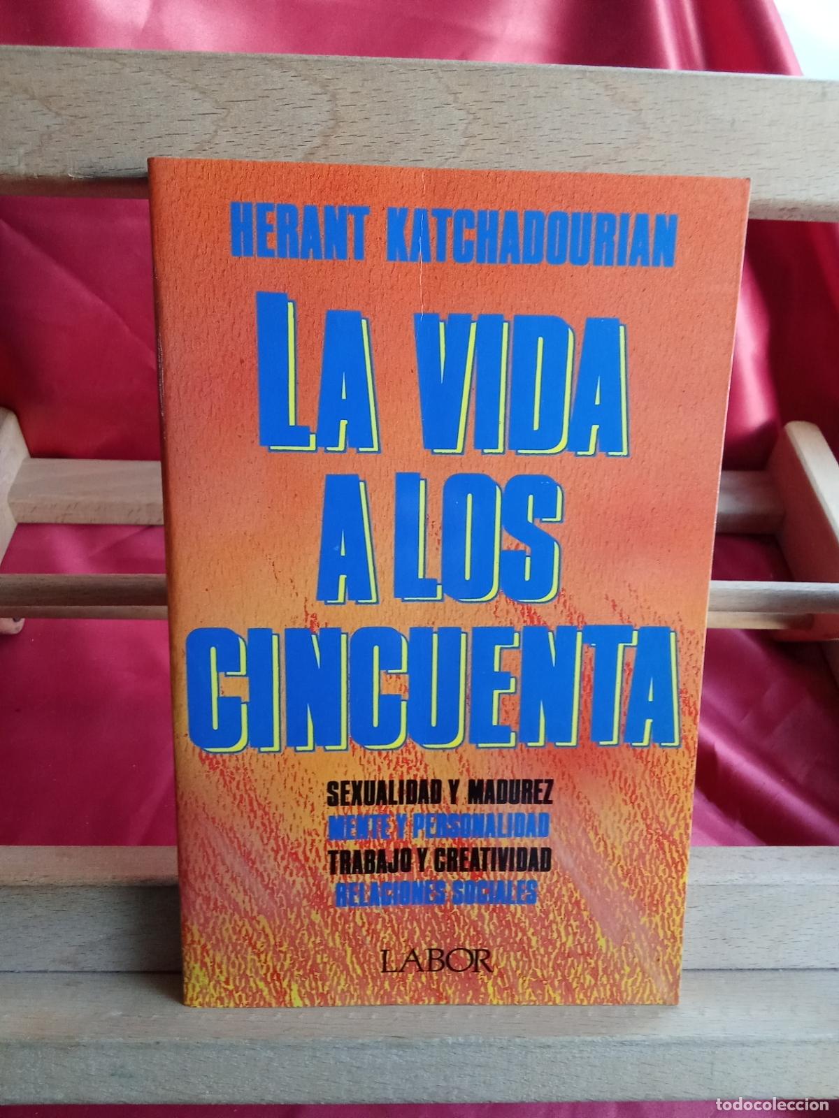 Libros: La vida a los cincuenta. Herant Katchadourian L.31642-1438