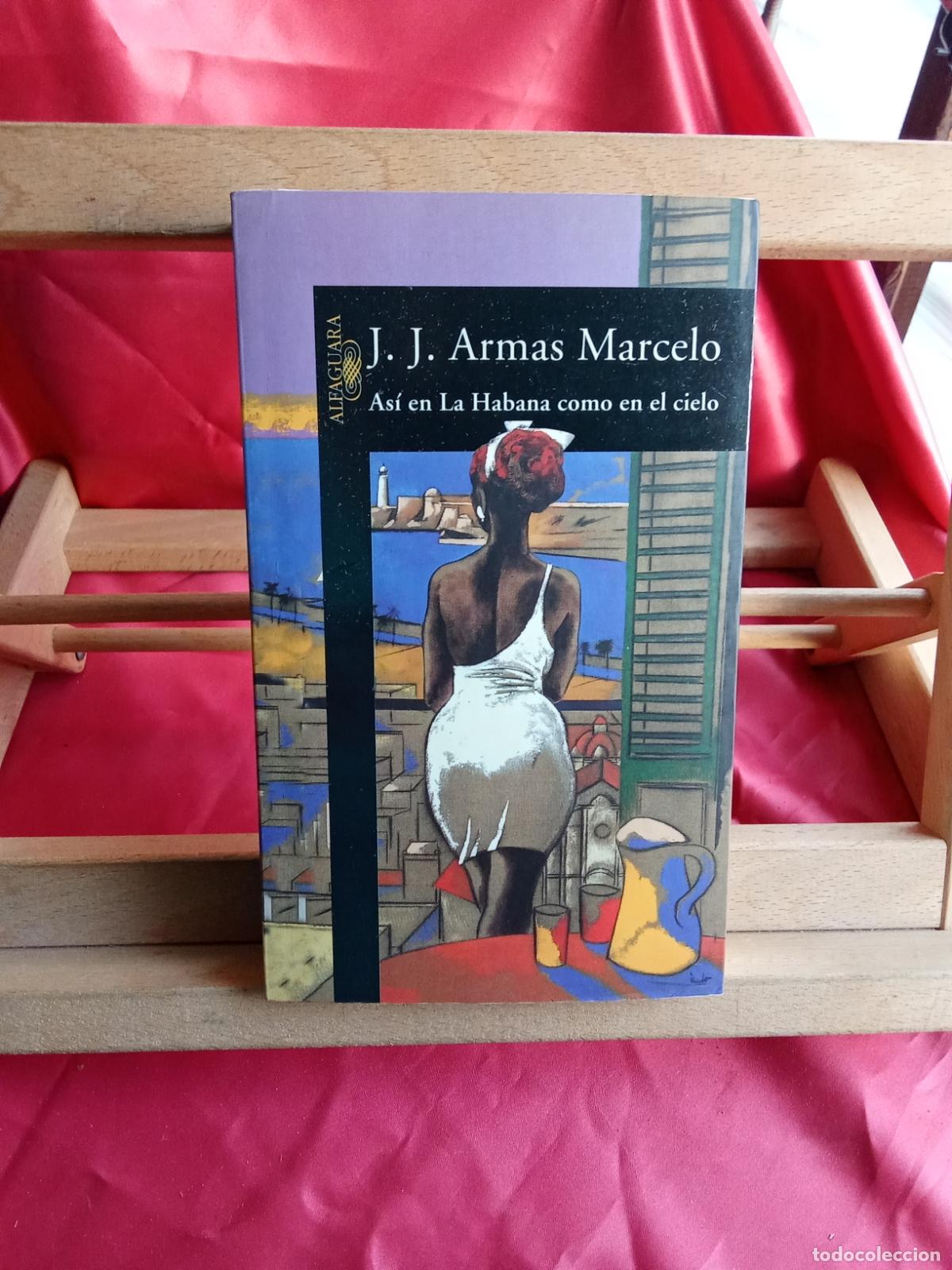 Libros: As&iacute; en la Habana como en el cielo J.J. Armas Marcelo L.31642-1441