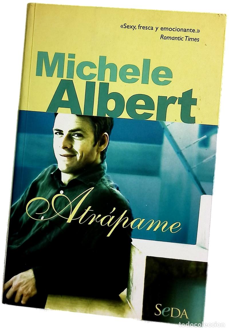 Libros: Atr&aacute;pame - Albert, Michele