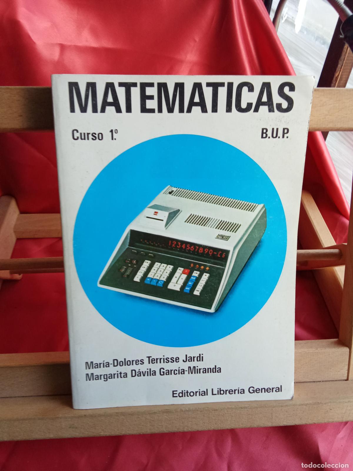 Libros: Matem&aacute;ticas Curso 1&ordm; B.U.P. Mar&iacute;a-Dolores Terrisse, Margarita D&aacute;vila L.31642-1443