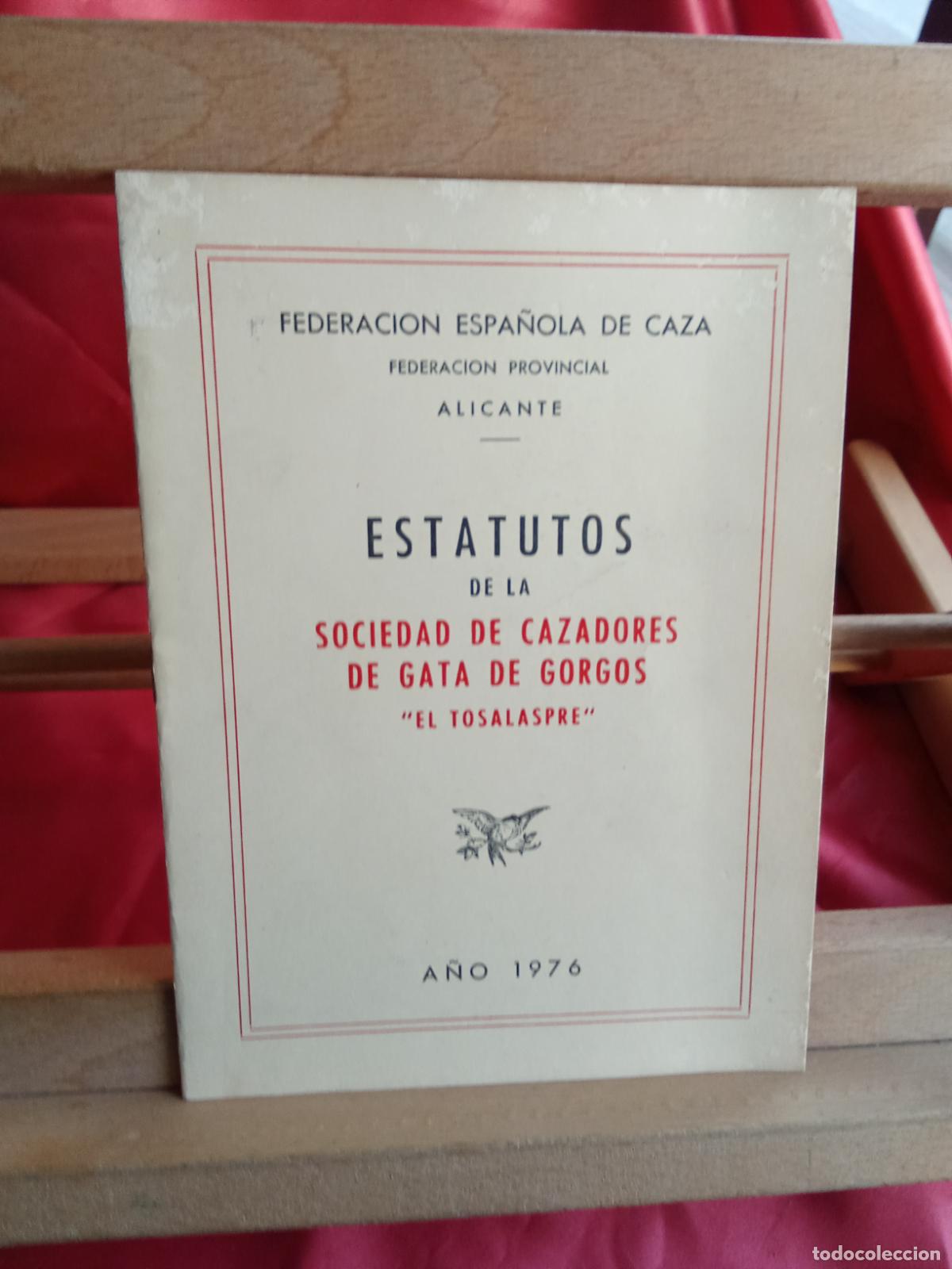 books: Estatutos de la sociedad de cazadores de Gata de Gorgos &rdquo;El Tosalaspre&rdquo; 1976 L.31642-1447