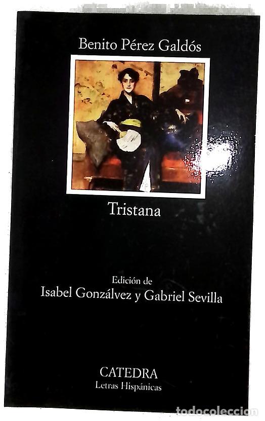 Libros: Tristana - P&eacute;rez Gald&oacute;s, Benito; Gonz&aacute;lvez, Isabel; Sevilla Llisterri, Gabriel