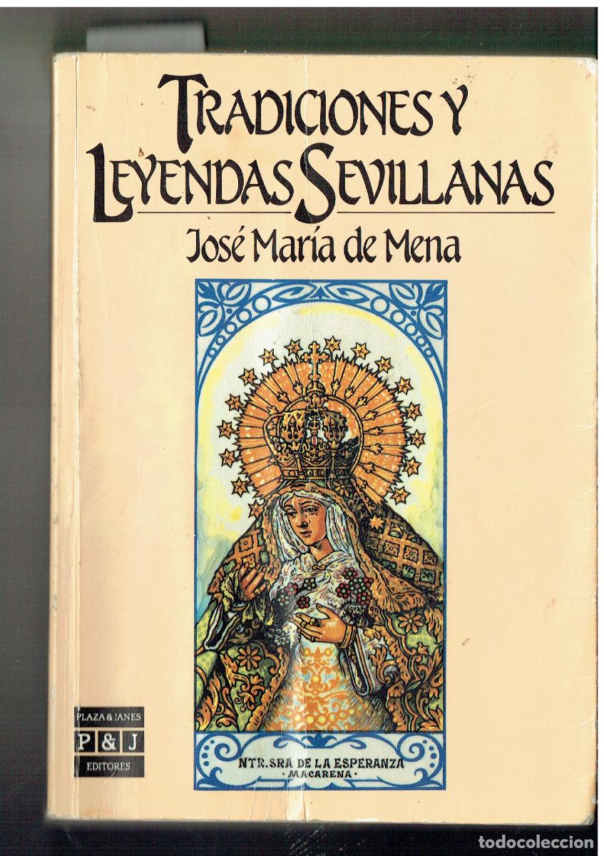 Livros em segunda m&atilde;o: TRADICIONES Y LEYENDAS SEVILLANAS. JOS&Eacute; MAR&Iacute;A DE MENA. PLAZA & JANES, 1988. (ST/PR 7)