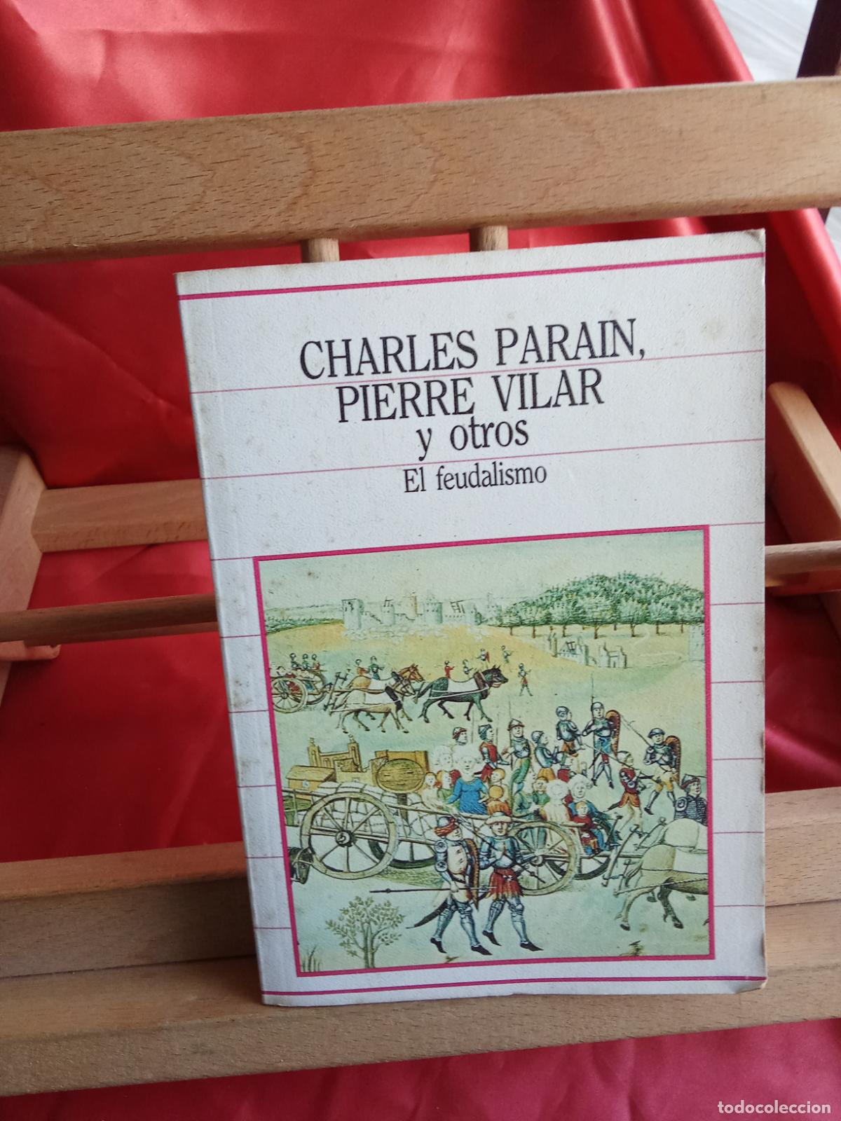 Libros: El feudalismo. Charles Parain, Pierre Vilar y otros L.31642-1454
