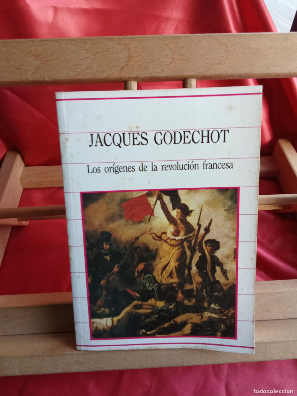 Libros: Los or&iacute;genes de la revoluci&oacute;n francesa. Jacques Godechot L.31642-1455