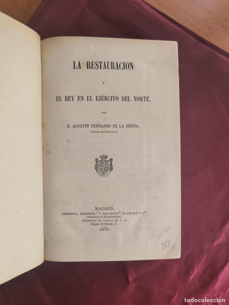 Libros: La Restauraci&oacute;n y el Rey en el Ej&eacute;rcito del Norte - Agust&iacute;n Fernando de la Serna y L&oacute;pez