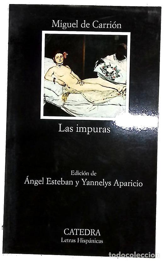 Libros: Las impuras - Carri&oacute;n, Miguel de; Esteban, &Aacute;ngel; Aparicio, Yannelys