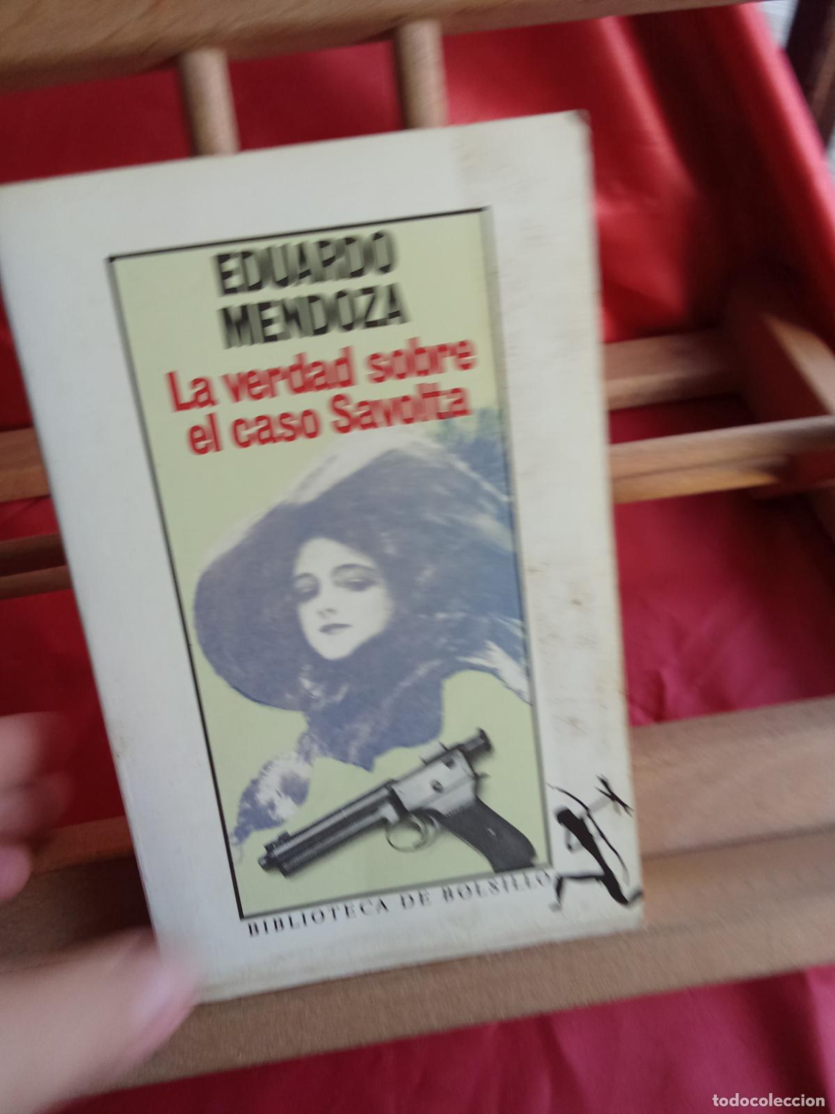 Libros: La verdad sobre el caso Savolta Eduardo Mendoza L.31642-1474