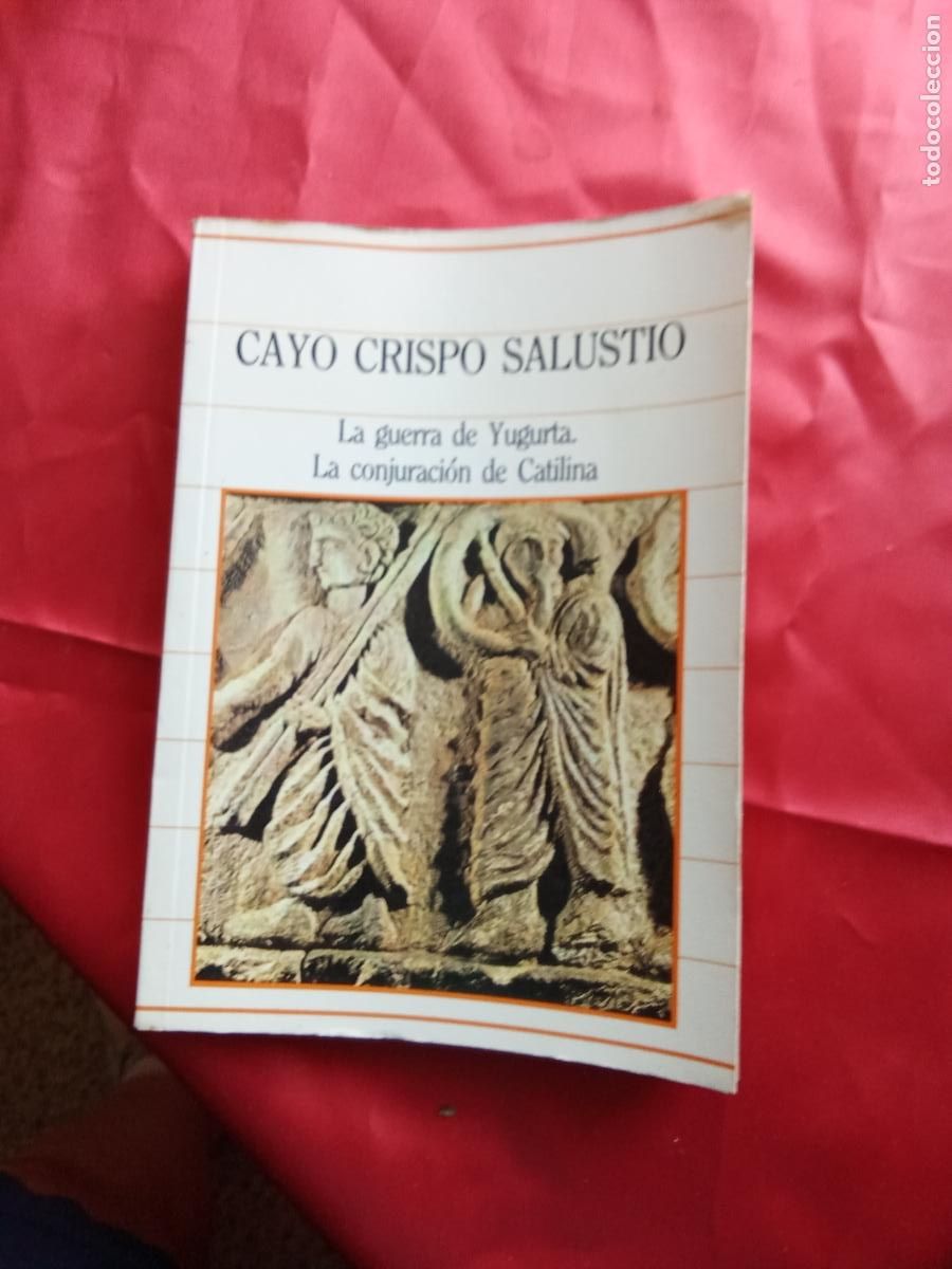 Libros: Cayo crispo Salustio. La guerra de Yugurta. La conjuraci&oacute;n de Catilina L.31642-1882